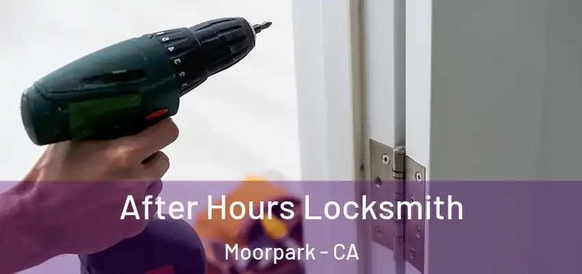  After Hours Locksmith Moorpark - CA