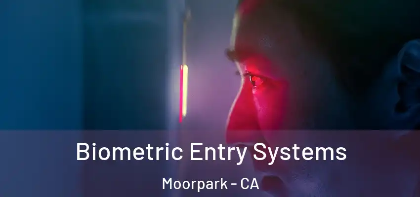  Biometric Entry Systems Moorpark - CA