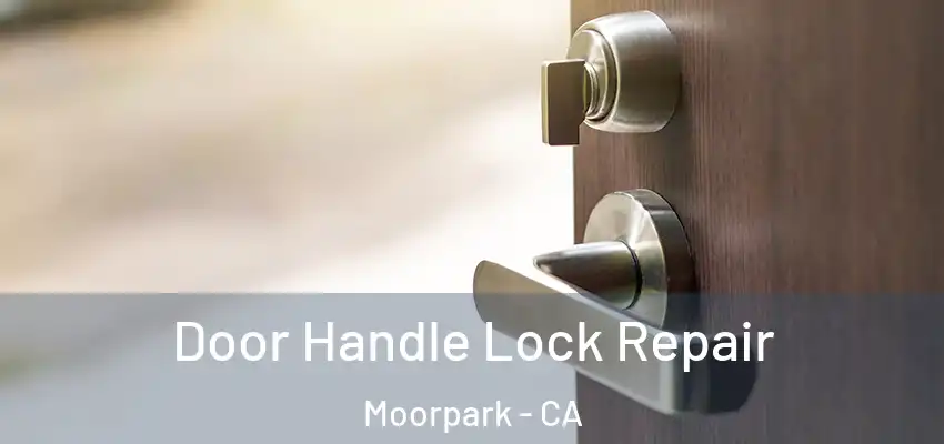  Door Handle Lock Repair Moorpark - CA
