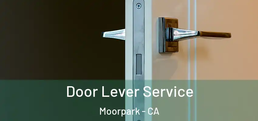  Door Lever Service Moorpark - CA