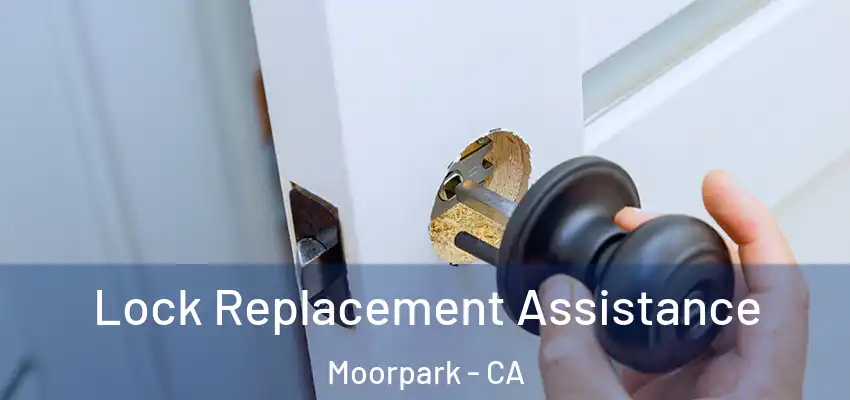  Lock Replacement Assistance Moorpark - CA