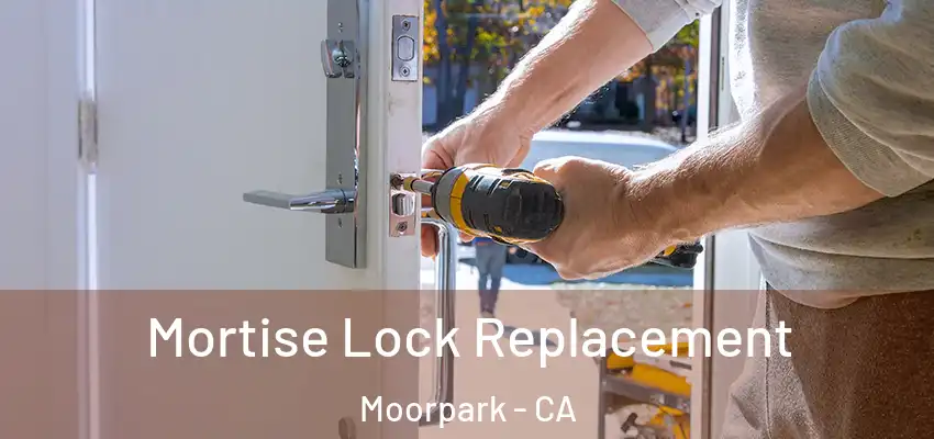  Mortise Lock Replacement Moorpark - CA