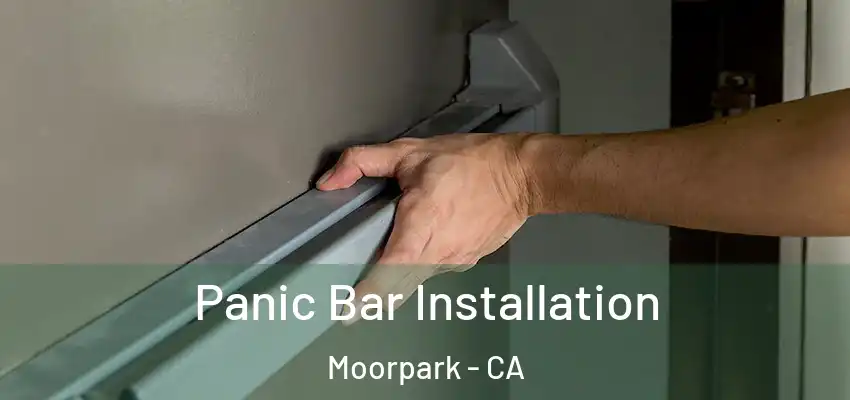  Panic Bar Installation Moorpark - CA