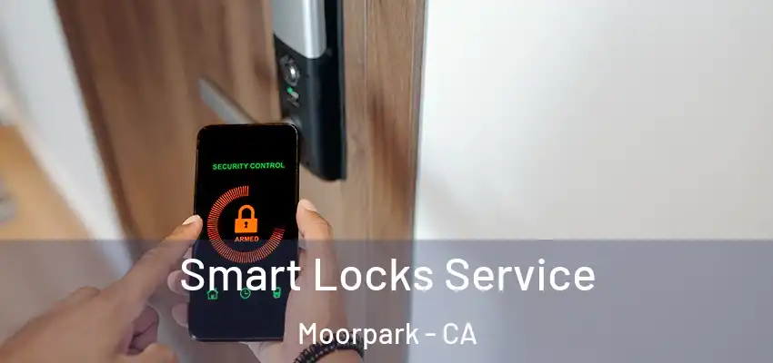  Smart Locks Service Moorpark - CA